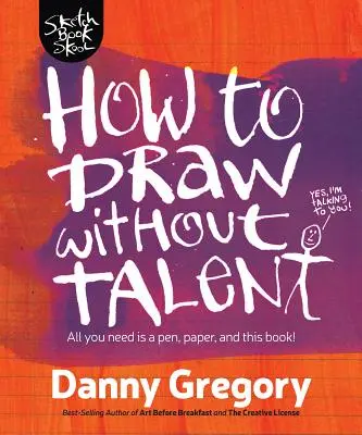 Ako kresliť bez talentu - How to Draw Without Talent