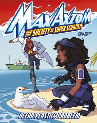 Problém oceánskych plastov: Dobrodružstvo supervedca Maxa Axioma - Ocean Plastics Problem: A Max Axiom Super Scientist Adventure