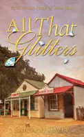 Všetko, čo sa blyští - piaty román ságy Kamenné srdce - All That Glitters - Fifth Novel In The Heart Of Stone Saga