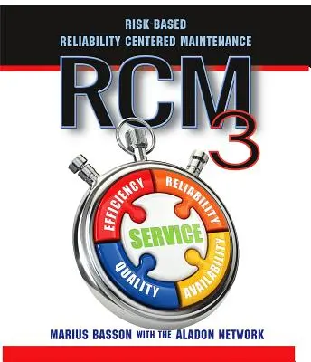 Rcm3: Údržba zameraná na spoľahlivosť na základe rizík - Rcm3: Risk-Based Reliability Centered Maintenance