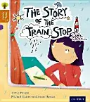 Oxford Reading Tree Story Sparks: Oxford Level 8: Príbeh o vlakovej zastávke - Oxford Reading Tree Story Sparks: Oxford Level 8: The Story of the Train Stop