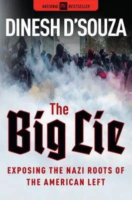 Veľká lož: Odhalenie nacistických koreňov americkej ľavice - The Big Lie: Exposing the Nazi Roots of the American Left