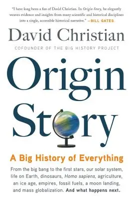 Príbeh o pôvode: Veľké dejiny všetkého - Origin Story: A Big History of Everything