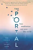 Portál: Ako môže meditácia zachrániť svet - The Portal: How Meditation Can Save the World