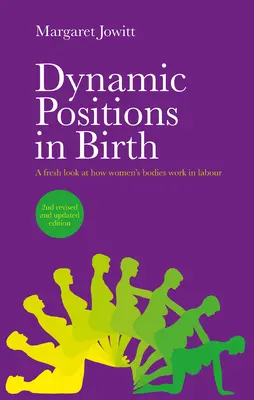 Dynamické pozície v rodine: Nový pohľad na fungovanie ženských tiel pri pôrode - Dynamic Positions in Birth: A Fresh Look at How Women's Bodies Work in Labour