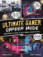 Ultimate Gamer: Režim kariéry - všetko, čo potrebujete, aby ste sa stali profesionálom v hernom priemysle - Ultimate Gamer: Career Mode - Everything You Need To Be A Gaming Industry Pro
