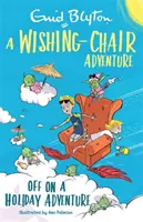 Dobrodružstvo na stoličke prianí: Vydajte sa na prázdninové dobrodružstvo: Farebné krátke príbehy - A Wishing-Chair Adventure: Off on a Holiday Adventure: Colour Short Stories