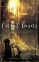 Mesto tajomstiev: Neobyčajný skutočný príbeh o ceste jednej ženy do srdca legendy o grále - City of Secrets: The Extraordinary True Story of One Woman's Journey to the Heart of the Grail Legend