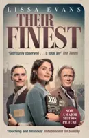 Their Finest - Teraz veľkofilm s Gemmou Arterton a Billom Nighym v hlavných úlohách - Their Finest - Now a major film starring Gemma Arterton and Bill Nighy