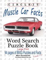 Zakrúžkujte to, Fakty o svalnatých autách, veľký výtlačok, hľadanie slov, puzzle kniha - Circle It, Muscle Car Facts, Large Print, Word Search, Puzzle Book