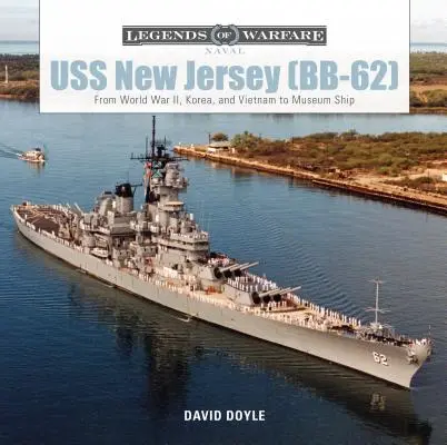 USS New Jersey (Bb-62): Od druhej svetovej vojny, cez Kóreu a Vietnam až po múzejnú loď - USS New Jersey (Bb-62): From World War II, Korea, and Vietnam to Museum Ship