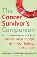 The Cancer Survivor's Companion: Praktické spôsoby, ako sa vyrovnať so svojimi pocitmi po rakovine - The Cancer Survivor's Companion: Practical Ways to Cope with Your Feelings After Cancer