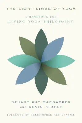 Osem končatín jogy: Príručka pre život podľa filozofie jogy - The Eight Limbs of Yoga: A Handbook for Living Yoga Philosophy