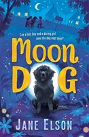 Mesačný pes - srdcervúci zvierací príbeh o odvahe a priateľstve - Moon Dog - A heart-warming animal tale of bravery and friendship