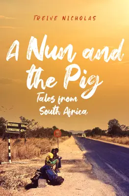 Mníška a prasa: Príbehy z Južnej Afriky - Nun and the Pig: Tales from South Africa