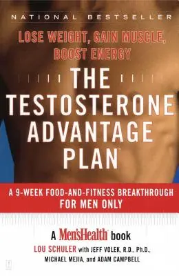 The Testosterone Advantage Plan: Zníženie hmotnosti, nárast svalovej hmoty, zvýšenie energie - The Testosterone Advantage Plan: Lose Weight, Gain Muscle, Boost Energy