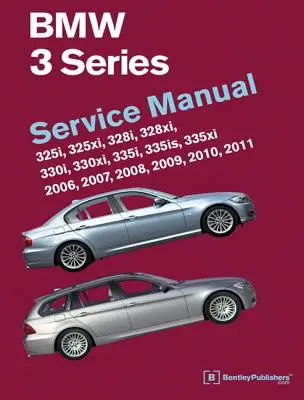 BMW radu 3 (E90, E91, E92, E93): (E3): Servisná príručka 2006, 2007, 2008, 2009, 2010, 2011: 325i, 325xi, 328i, 328xi, 330i, 330xi, 335i, 335is, 335xi - BMW 3 Series (E90, E91, E92, E93): Service Manual 2006, 2007, 2008, 2009, 2010, 2011: 325i, 325xi, 328i, 328xi, 330i, 330xi, 335i, 335is, 335xi