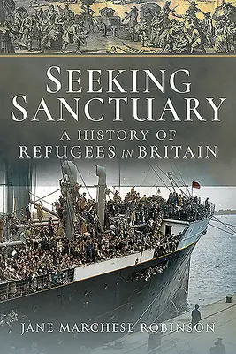 Hľadanie útočiska: Dejiny utečencov v Británii - Seeking Sanctuary: A History of Refugees in Britain