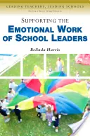 Podpora emocionálnej práce vedúcich pracovníkov škôl - Supporting the Emotional Work of School Leaders