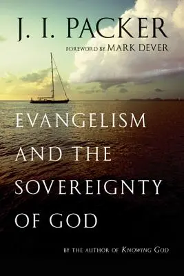 Evanjelizácia a Božia zvrchovanosť - Evangelism and the Sovereignty of God