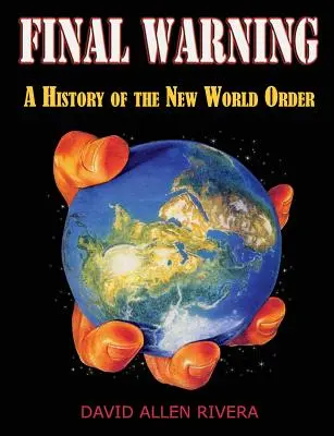 Posledné varovanie: Dejiny nového svetového poriadku, časť prvá - Final Warning: A History of the New World Order Part One
