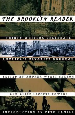 Brooklynský čitateľ: 30 spisovateľov oslavuje obľúbenú americkú štvrť - The Brooklyn Reader: 30 Writers Celebrate America's Favorite Borough