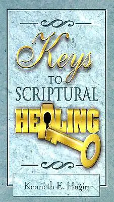 Kľúče k uzdraveniu z Písma - Keys to Scriptural Healing