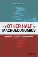 Druhá polovica makroekonómie a osud globalizácie - The Other Half of Macroeconomics and the Fate of Globalization