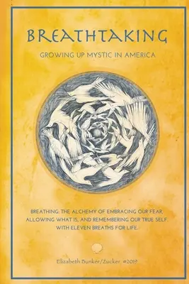 Dych vyrážajúci: Jedenásť dychov pre život: Mystické dospievanie v Amerike - Breathtaking: Growing Up Mystic in America - Eleven Breaths for Life