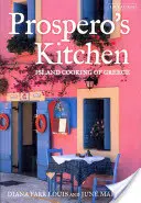 Prosperova kuchyňa: Kuchyňa na ostrovoch Grécka - Prospero's Kitchen: Island Cooking of Greece