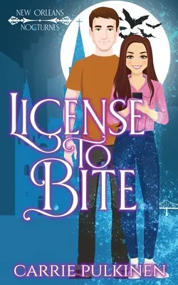 Licencia na uhryznutie: paranormálna romantická komédia - License to Bite: A Paranormal Romantic Comedy