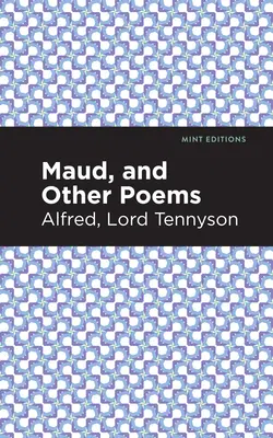 Maud a iné básne - Maud, and Other Poems