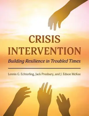 Krízová intervencia: Budovanie odolnosti v ťažkých časoch - Crisis Intervention: Building Resilience in Troubled Times