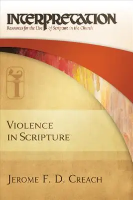 Násilie v Písme: Interpretácia: Zdroje na používanie Písma v Cirkvi - Violence in Scripture: Interpretation: Resources for the Use of Scripture in the Church