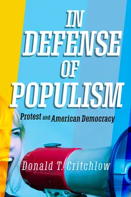 Na obranu populizmu: Protest a americká demokracia - In Defense of Populism: Protest and American Democracy