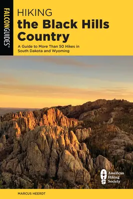 Turistika v krajine Black Hills: Sprievodca po viac ako 50 túrach v Južnej Dakote a Wyomingu - Hiking the Black Hills Country: A Guide to More Than 50 Hikes in South Dakota and Wyoming