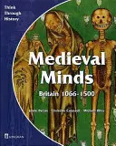 Medieval Minds Pupil's Book Británia 1066-1500 - Medieval Minds Pupil's Book Britain 1066-1500
