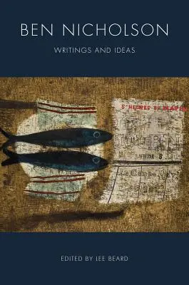 Ben Nicholson: Spisy a myšlienky - Ben Nicholson: Writings and Ideas