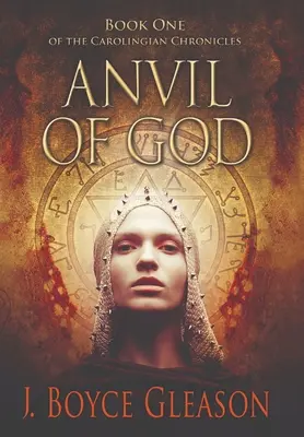 Božia kovadlina: Prvá kniha Karolínskych kroník - Anvil of God: Book One of the Carolingian Chronicles