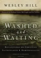 Umytý a čakajúci: Úvahy o kresťanskej vernosti a homosexualite - Washed and Waiting: Reflections on Christian Faithfulness and Homosexuality