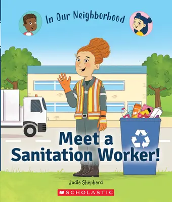 Zoznámte sa so sanitárnym pracovníkom! (v našej štvrti) - Meet a Sanitation Worker! (in Our Neighborhood)