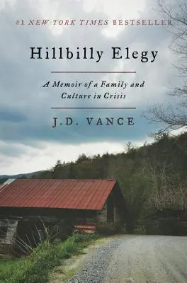 Hillbilly Elegy: Spomienky na rodinu a kultúru v kríze - Hillbilly Elegy: A Memoir of a Family and Culture in Crisis