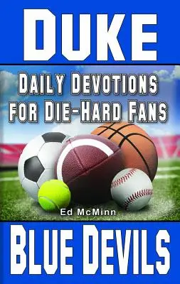 Denné pobožnosti pre skalných fanúšikov Duke Blue Devils - Daily Devotions for Die-Hard Fans Duke Blue Devils