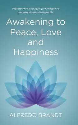 Prebudenie k pokoju, láske a šťastiu - Awakening to Peace, Love and Happiness