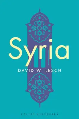 Sýria: Novodobé dejiny - Syria: A Modern History