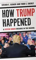 Ako sa stal Trump: Systémový šok, ktorý sa pripravoval desaťročia - How Trump Happened: A System Shock Decades in the Making