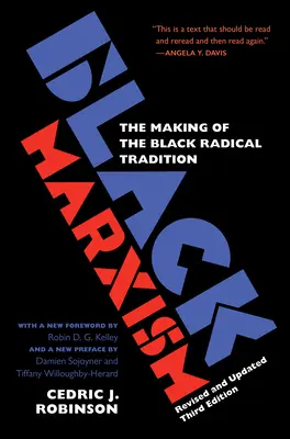Čierny marxizmus, revidované a aktualizované tretie vydanie: Tvorba černošskej radikálnej tradície - Black Marxism, Revised and Updated Third Edition: The Making of the Black Radical Tradition