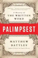 Palimpsest: História písaného slova - Palimpsest: A History of the Written Word