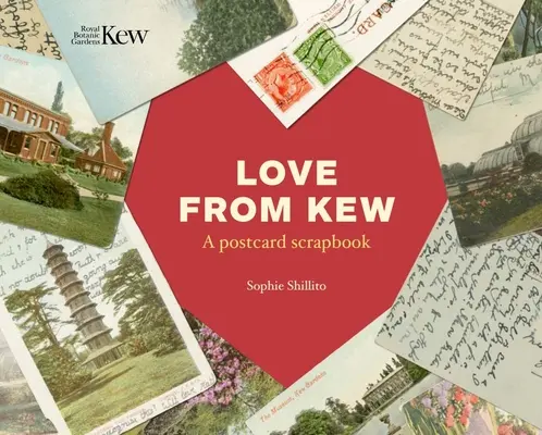 Láska z Kew: A Postcard Scrapbook - Love from Kew: A Postcard Scrapbook