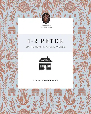 1-2 Petra: Peter: Živá nádej v ťažkom svete - 1-2 Peter: Living Hope in a Hard World